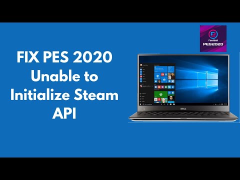 FIX PES 2020 Unable to Initialize Steam API