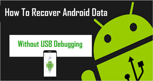 восстановление Android без отладки USB